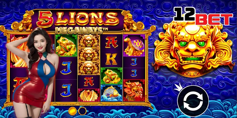 5 Lions Megaways - Siêu Phẩm Cá Cược Trực Tuyến Tại 12Bet 1 Tổng quan sơ lược về 5 Lions Megaways