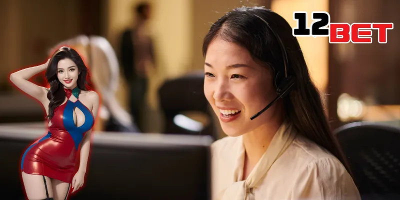 AE Sexy – Sòng Bạc Đẳng Cấp Với Dealer Gợi Cảm Tại 12Bet 3 AE Sexy chăm sóc khách hàng dù bất cứ thời gian nào